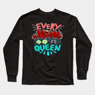 EVERY MOM IS A QUEEN - BEST GIFTS FOR MOTHER'S DAY Long Sleeve T-Shirt